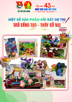 Một số sản phẩm nổi bật từ các Hội thi chào mừng 43 năm Ngày Nhà giáo Việt Nam