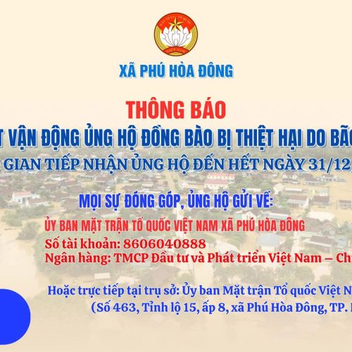 ỦY BAN MẶT TRẬN TỔ QUỐC VIỆT NAM XÃ PHÚ HÒA ĐÔNG THÔNG BÁO VỀ VIỆC TIẾP TỤC ĐỢT VẬN ĐỘNG ỦNG HỘ ĐỒNG BÀO BỊ THIỆT HẠI DO BÃO LŨ GÂY RA
