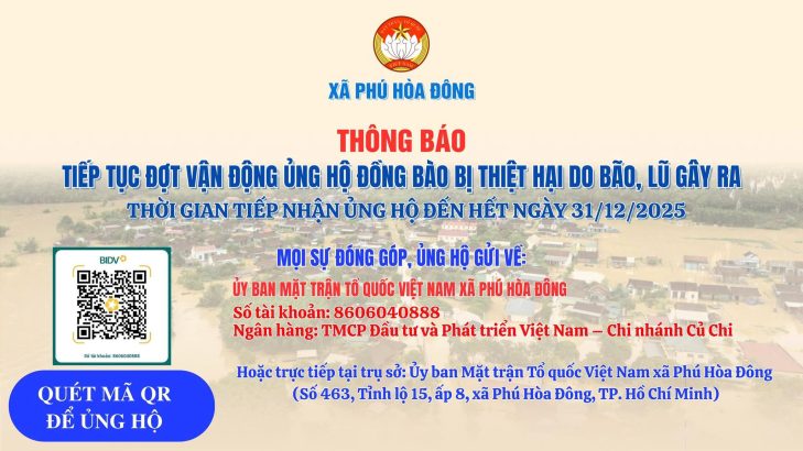 ỦY BAN MẶT TRẬN TỔ QUỐC VIỆT NAM XÃ PHÚ HÒA ĐÔNG THÔNG BÁO VỀ VIỆC TIẾP TỤC ĐỢT VẬN ĐỘNG ỦNG HỘ ĐỒNG BÀO BỊ THIỆT HẠI DO BÃO, LŨ GÂY RA