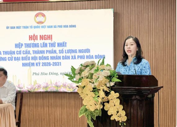 ỦY BAN MẶT TRẬN TỔ QUỐC VIỆT NAM XÃ PHÚ HÒA ĐÔNG TỔ CHỨC HỘI NGHỊ HIỆP THƯƠNG LẦN THỨ NHẤT THỎA THUẬN CƠ CẤU, THÀNH PHẦN, SỐ LƯỢNG NGƯỜI ỨNG CỬ ĐẠI BIỂU HỘI ĐỒNG NHÂN DÂN XÃ PHÚ HÒA ĐÔNG NHIỆM KỲ 2026 – 2031