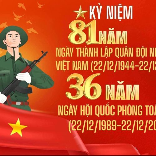 LỊCH SỬ Ý NGHĨA NGÀY THÀNH LẬP QUÂN ĐỘI NHÂN VIỆT NAM VÀ NGÀY HỘI QUỐC PHÒNG TOÀN DÂN