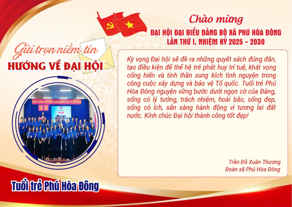TUỔI TRẺ PHÚ HÒA ĐÔNG GỬI GẮM NIỀM TIN VÀ KỲ VỌNG ĐẾN ĐẠI HỘI ĐẢNG BỘ XÃ LẦN THỨ I NHIỆM KỲ 2025  2030