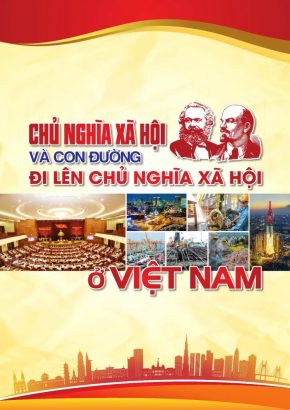KIÊN ĐỊNH CON ĐƯỜNG ĐI LÊN CHỦ NGHĨA XÃ HỘI 8211 SỰ LỰA CHỌN TẤT YẾU ĐÚNG ĐẮN CỦA CÁCH MẠNG VIỆT NAM