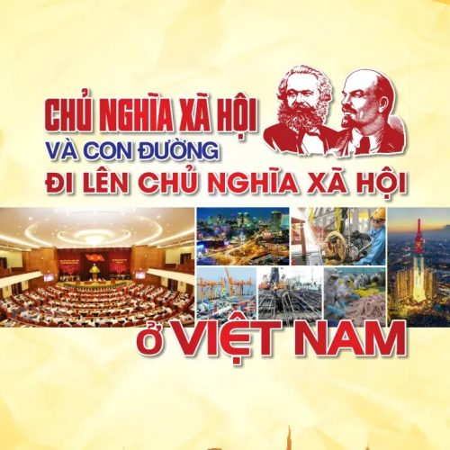 KIÊN ĐỊNH CON ĐƯỜNG ĐI LÊN CHỦ NGHĨA XÃ HỘI 8211 SỰ LỰA CHỌN TẤT YẾU ĐÚNG ĐẮN CỦA CÁCH MẠNG VIỆT NAM