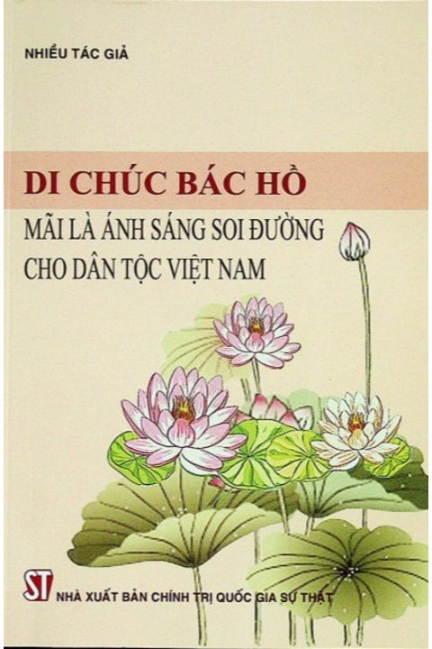 Di chúc Bác Hồ mãi là ánh sáng soi đường cho dân tộc Việt Nam