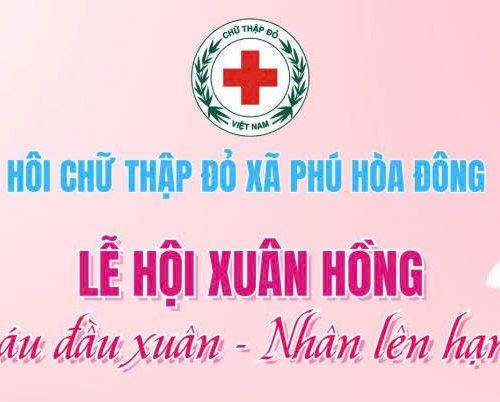 HỘI CHỮ THẬP ĐỎ XÃ PHÚ HÒA ĐÔNG TỔ CHỨC LỄ HỘI XUÂN HỒNG  HIẾN MÁU ĐẦU XUÂN NHÂN LÊN HẠNH PHÚC