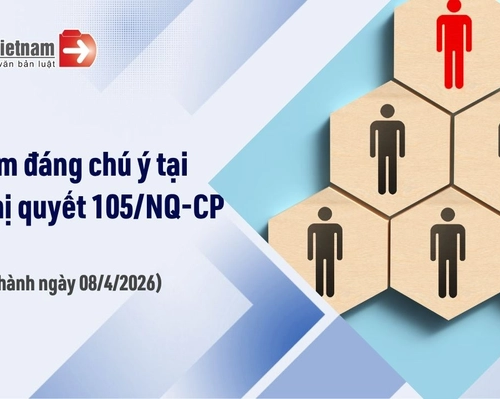9 điểm đáng chú ý tại Nghị quyết 105NQCP về xây dựng hoàn thiện tổ chức bộ máy của hệ thống chính trị