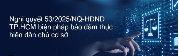 Các biện pháp bảo đảm thực hiện dân chủ ở cơ sở trên địa bàn Thành phố Hồ Chí Minh