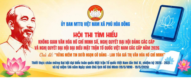 HỘI THI TÌM HIỂU KHÔNG GIAN VĂN HÓA HỒ CHÍ MINH SỐ NGHỊ QUYẾT ĐẠI HỘI ĐẢNG CÁC CẤP VÀ NGHỊ QUYẾT ĐẠI HỘI ĐẠI BIỂU MẶT TRẬN TỔ QUỐC VIỆT NAM CÁC CẤP NĂM 2026 VỚI CHỦ ĐỀ VỮNG NIỀM TIN DƯỚI NGỌN CỜ ĐẢNG  LAN TỎA GIÁ TRỊ VĂN HÓA HỒ CHÍ MINH