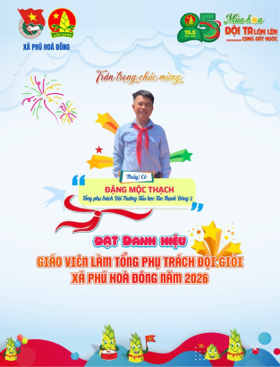 Tuyên dương Tổng phụ trách đạt danh hiệu “Phụ trách Đội giỏi” xã Phú Hòa Đông năm 2026