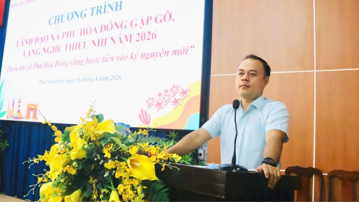 CHƯƠNG TRÌNH “LÃNH ĐẠO XÃ PHÚ HÒA ĐÔNG GẶP GỠ, LẮNG NGHE THIẾU NHI NĂM 2026”