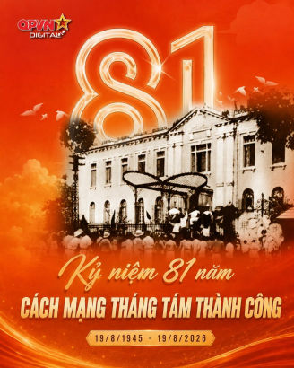 Kỷ niệm 81 năm cách mạng tháng Tám thành công (19/8/1945 – 19/8/2026) – Mốc son chói lọi trong lịch sử dựng nước và giữ nước của dân tộc Việt Nam